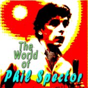 The World of Phil Spector