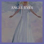 Angel Eyes