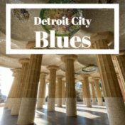 Detroit City Blues