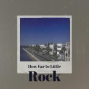 How Far to Little Rock
