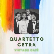 Quartetto Cetra - Vintage Cafè