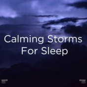 !!!" Calming Storms For Sleep "!!!