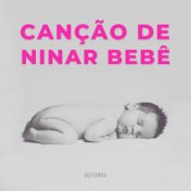 Canção de Ninar Bebê - Guitarra