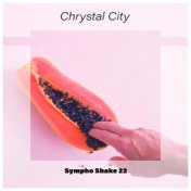 Chrystal City Sympho Shake 22