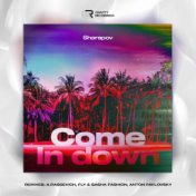 Come In Down (Extended Mix)