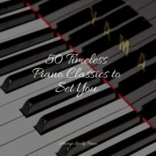 25 Timeless Piano Classics to Set You