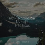 50 Melodías de Masaje Pacíficas