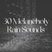 30 Melancholy Rain Sounds