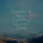 Sounds of Spa | Soothing Sounds | Sleep