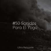#50 Sonidos Para El Yoga