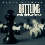 Battling for Greatness, Vol.6