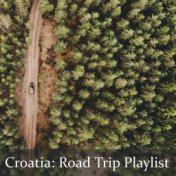 Croatia: Road Trip Playlist