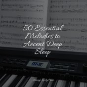 25 Essential Melodies to Aecent Deep Sleep
