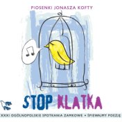 Stop klatka - piosenki jonasza kofty (Live)