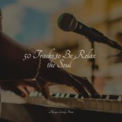 25 Tracks to Be Relax the Soul