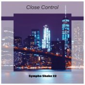 Close Control Sympho Shake 22