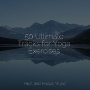 50 Ultimate Tracks for Yoga Exercises