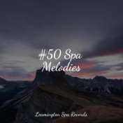 #50 Spa Melodies