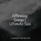 Affirming Songs | Ultimate Spa