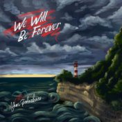 We Will Be Forever 2