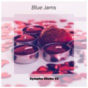 Blue Jams Sympho Shake 22