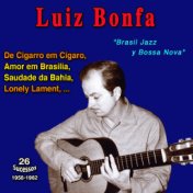 Jazz y Bossa Nova - Luiz Bonfa: De Cigarro em Cigarro (26 Sucessos - 1958-1962)