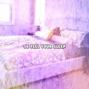 56 Feel Your Sleep