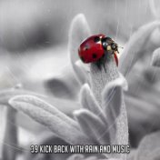 39 Kick Back with Rain and Music