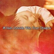 35 Rain Outside with Your Chakra
