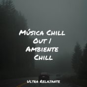 Música Chill Out | Ambiente Chill