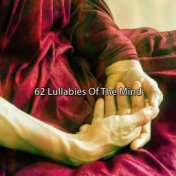 62 Lullabies of the Mind