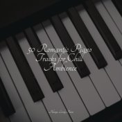 25 Romantic Piano Tracks for Chill Ambience