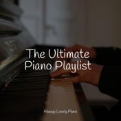 The Ultimate Piano Playlist