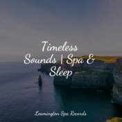 Timeless Sounds | Spa & Sleep