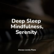 Deep Sleep Mindfulness, Serenity