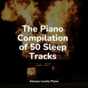 The Piano Compilation of 25 Sleep Tracks