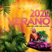 VERANO 2022 (Los Hits del Verano 2022 - Los Exitos del Momento)