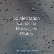 50 Meditation Sounds for Massage & Pilates