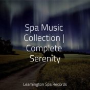 Spa Music Collection | Complete Serenity