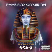Pharaoxxxymiroh (Best Collection)