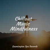 Chillout Music Mindfulness