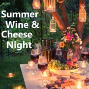 Summer Wine & Cheese Night
