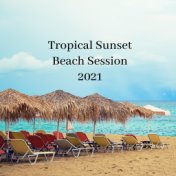 Tropical Sunset Beach Session 2021