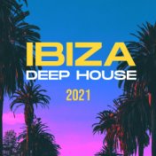 Ibiza Deep House 2021
