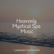 Heavenly Mystical Spa Music