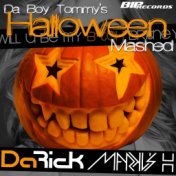 Da Boy Tommy's Halloween Mashed (Original Extended Mix)