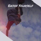 Enjoy Yourself