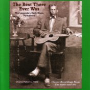 The Best There Ever Was:  The Legendary Early Blues Performers