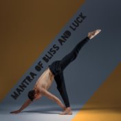 Mantra of Bliss and Luck: Everyday Meditation Exercises