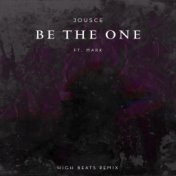 Be the One (High Beats Remix)